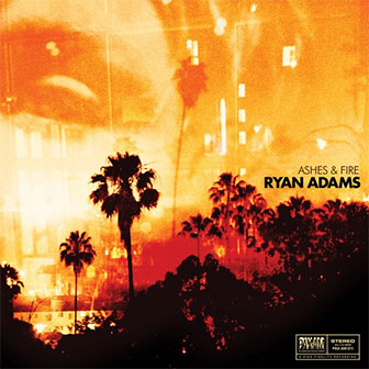 "Ashes & Fire" album by Ryan Adams