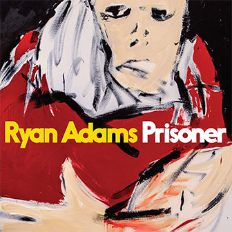 "Prisoner" album by Ryan Adams