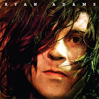 "Ryan Adams" album by Ryan Adams