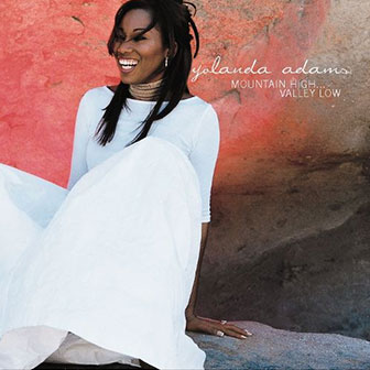 "Mountain High...Valley Low" album by Yolanda Adams