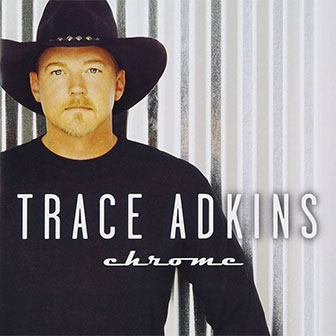 "Chrome" album by Trace Adkins