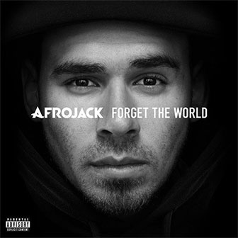 "Forget The World" album by Afrojack