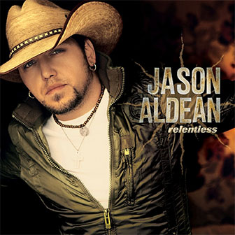 "Relentless" album by Jason Aldean