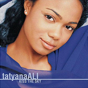"Kiss The Sky" album by Tatyana Ali