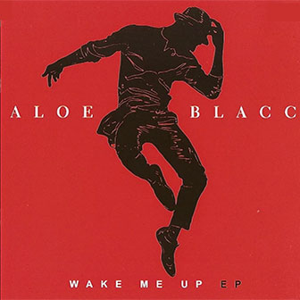 "Wake Me Up" EP by Aloe Blacc