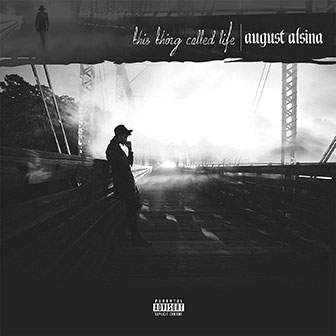 "This Thing Called Life" album by August Alsina