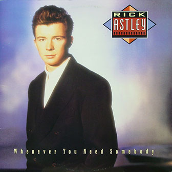 "Whenever You Need Somebody" album by Rick Astley