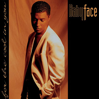"For The Cool In You" album by Babyface