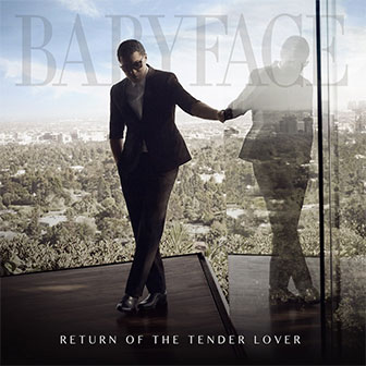"Return Of The Tender Lover" album by Babyface