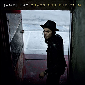 "Chaos And The Calm" album by James Bay