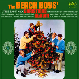 "Little Saint Nick" by The Beach Boys "Little Saint Nick" by The Beach Boys