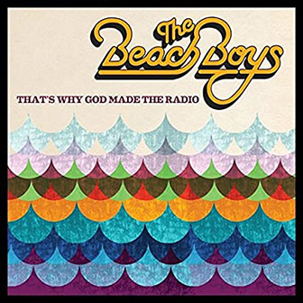 "That's Why God Made The Radio" album by The Beach Boys
