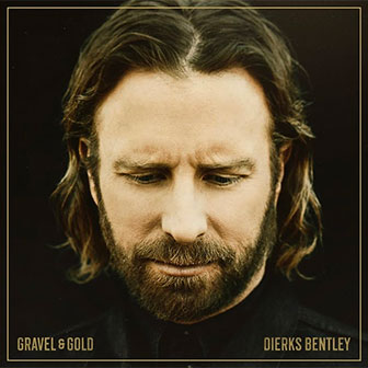 "Gold" by Dierks Bentley