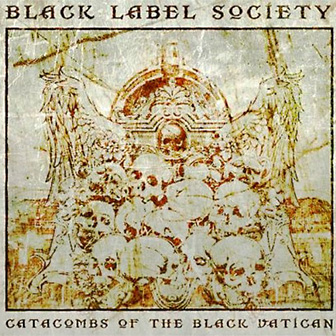 "Catacombs Of The Black Vatican" album by Black Label Society