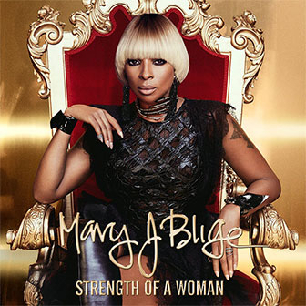 "Strength Of A Woman" album by Mary J. Blige