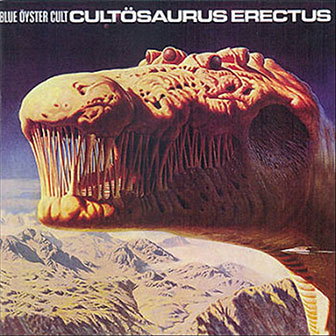 "Cultosaurus Erectus" album by Blue Oyster Cult