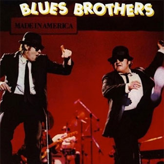 "Who's Making Love" by The Blues Brothers