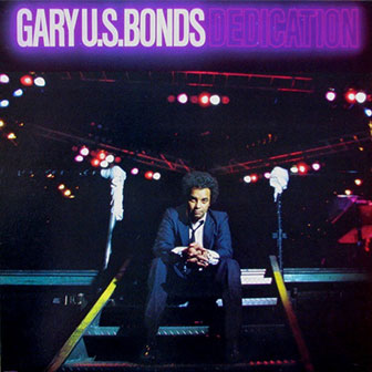 "Dedication" album by Gary U.S. Bonds