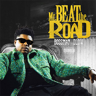"Mr Beat The Road" album by BossMan Dlow