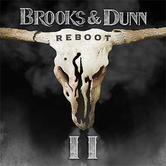 "Reboot II" album by Brooks & Dunn