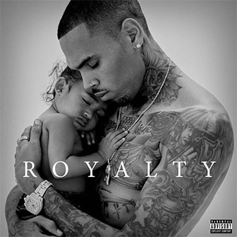 "Little More (Royalty)" by Chris Brown