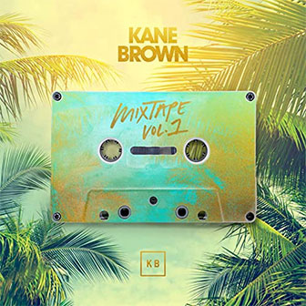 "Mixtape Vol. 1" EP by Kane Brown