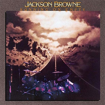 "Running On Empty" album by Jackson Browne