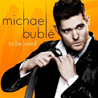"It's A Beautiful Day" by Michael Buble
