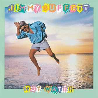 "Hot Water" album by Jimmy Buffett