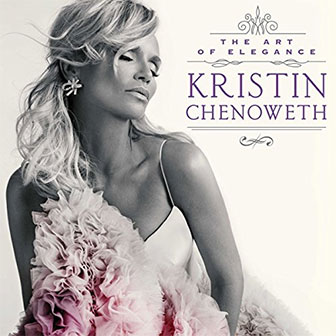 "The Art Of Elegance" album by Kristin Chenoweth