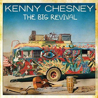 "The Big Revival" album by Kenny Chesney