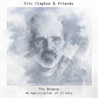 "The Breeze" album by Eric Clapton & Friends