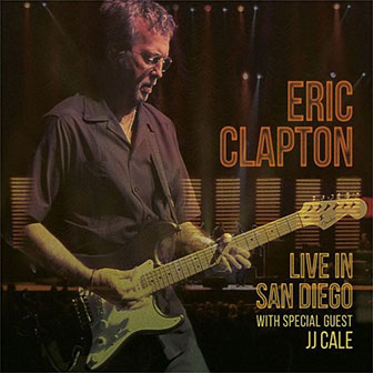 "Live In San Diego" album by Eric Clapton