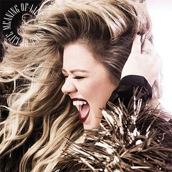 "Meaning Of Life" album by Kelly Clarkson