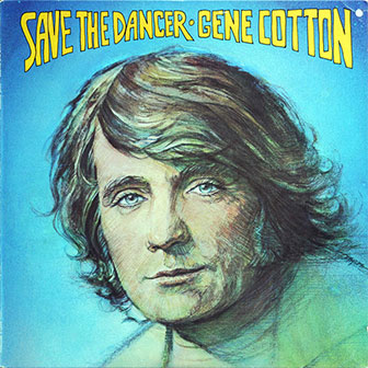 "Save The Dancer" album by Gene Cotton