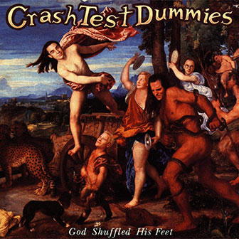 "God Shuffled His Feet" album by Crash Test Dummies