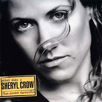 "The Globe Sessions" album by Sheryl Crow
