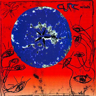 "Wish" album by The Cure