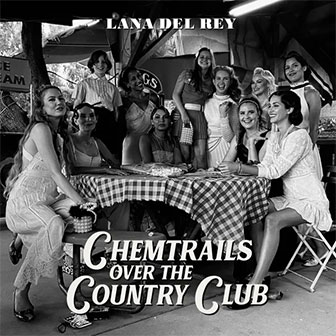 "Chemtrails Over The Country Club" album by Lana Del Rey