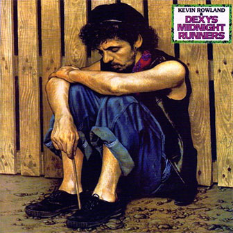 "Too Rye Ay" album by Dexys Midnight Runners