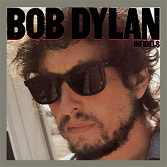 "Infidels" album by Bob Dylan