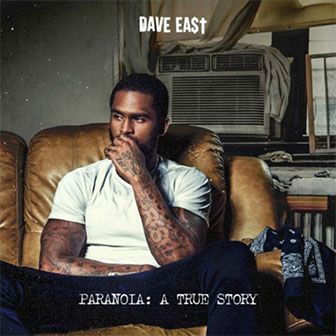 "Paranoia: A True Story" album by Dave East