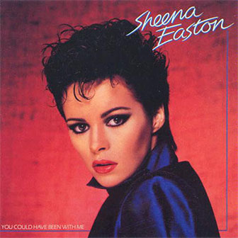 "You Could Have Been With Me" album by Sheena Easton