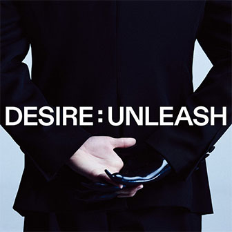 "Desire: Unleash" EP