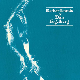 "Nether Lands" album by Dan Fogelberg