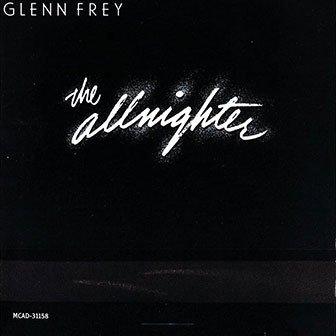"The Allnighter" album by Glenn Frey