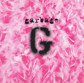 "Garbage" album by Garbage