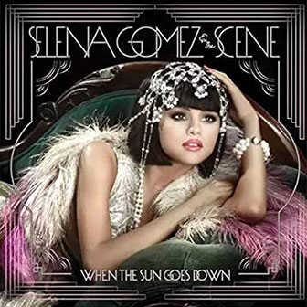 "When The Sun Goes Down" album by Selena Gomez
