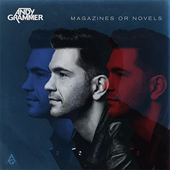"Magazines Or Novels" album by Andy Grammer