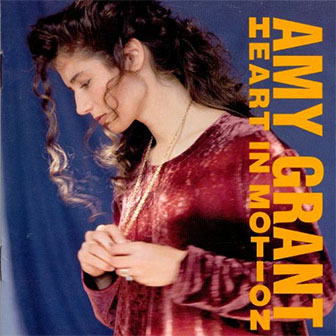 "Heart In Motion" album by Amy Grant
